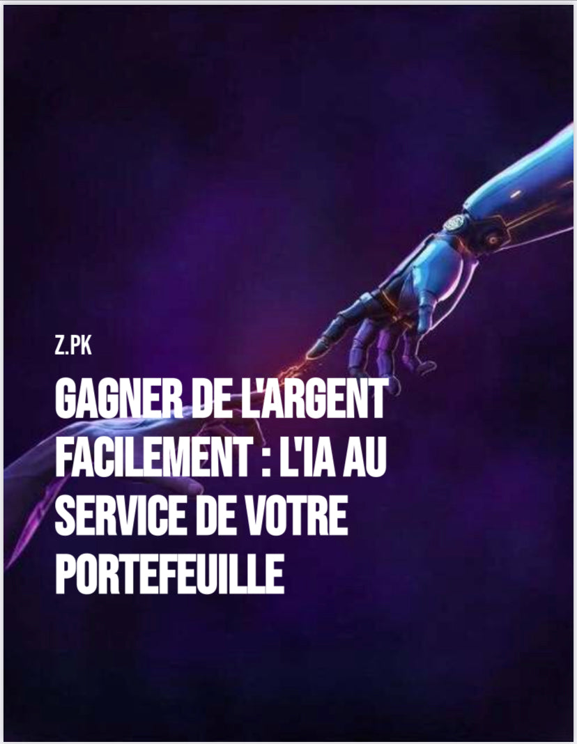 Gagner de l’argent facilement : l’IA au service de votre portefeuille.